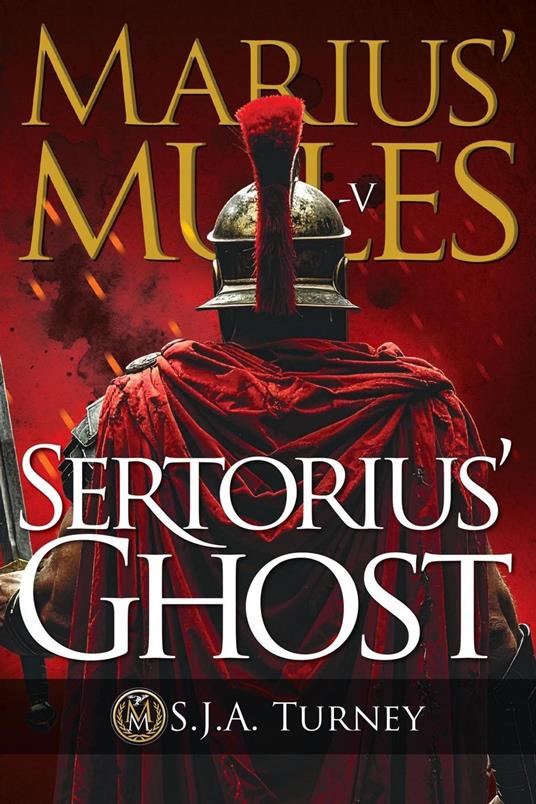 Marius' Mules -5: Sertorius' Ghost - S. J. A. Turney - ebook