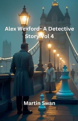 Alex Wexford- A Detective Story Vol 4 - Martin Swan - cover