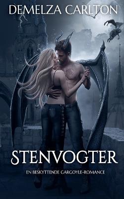 Stenvogter: En Beskyttende Gargoyle-Romance - Demelza Carlton - cover