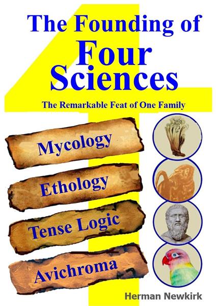 The Founding of Four Sciences