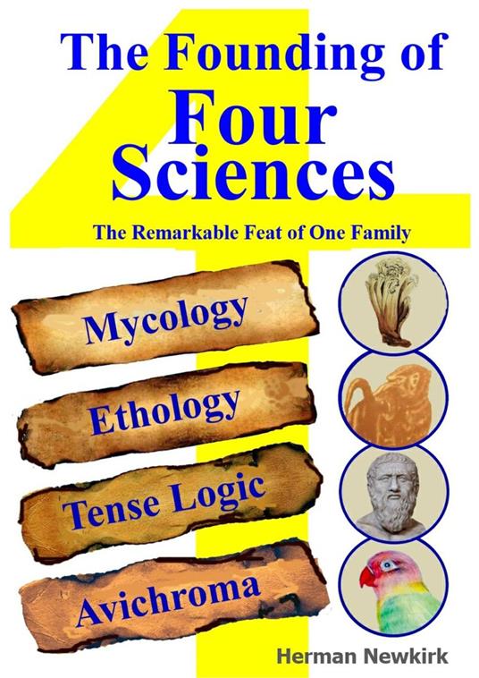 The Founding of Four Sciences
