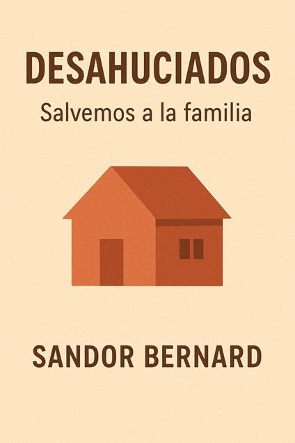 DESAHUCIADOS, Protejamos a la familia