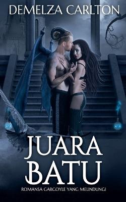 Juara Batu: Romansa Gargoyle yang Melindungi - Demelza Carlton - cover