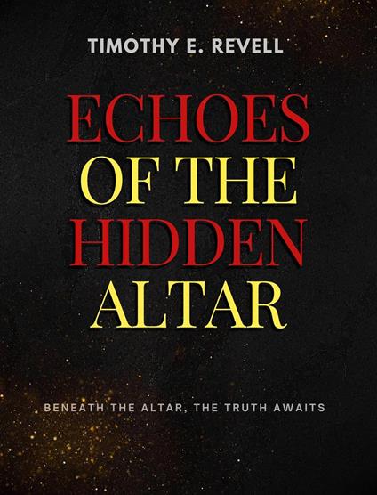 Echoes of the Hidden Altar