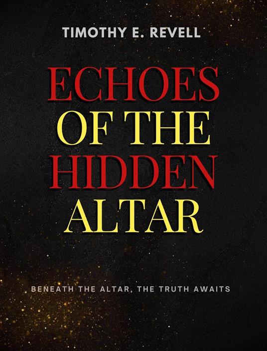 Echoes of the Hidden Altar
