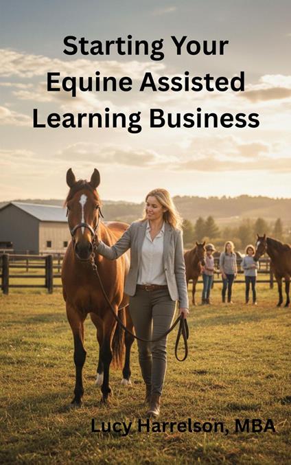 Starting Your Equine Assisted Learning Business
