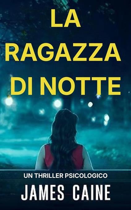 La Ragazza Di Notte - James Caine - ebook