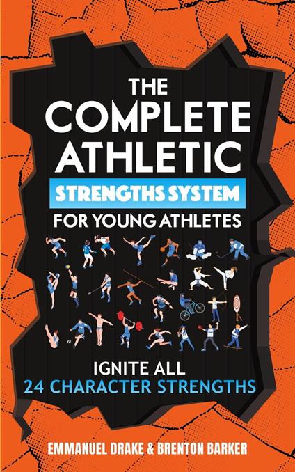 The Complete Athletic Strengths System For Young Athletes