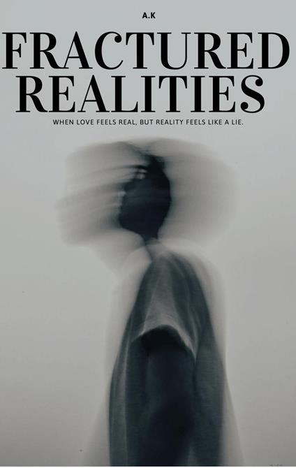 Fractured realities