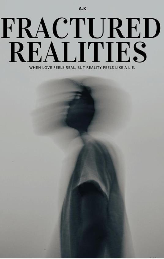 Fractured realities