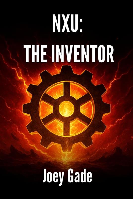 NXU: The Inventor - Joseph Fagade - ebook