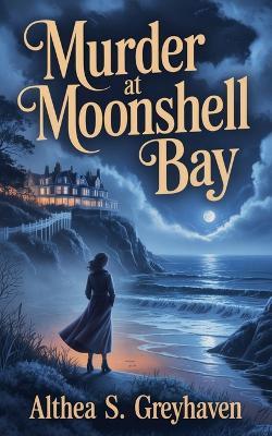 Murder at Moonshell Bay - Althea S Greyhaven - cover