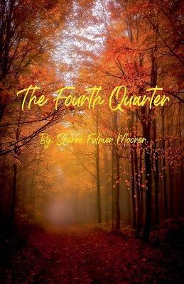 The Fourth Quarter - Sherri Fulmer Moorer - cover