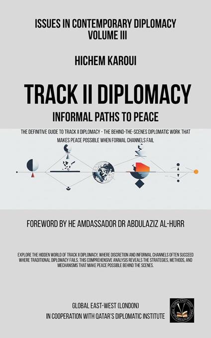 Issues in Contemporary Diplomacy (III): Track II Diplomacy: Informal Paths To Peace