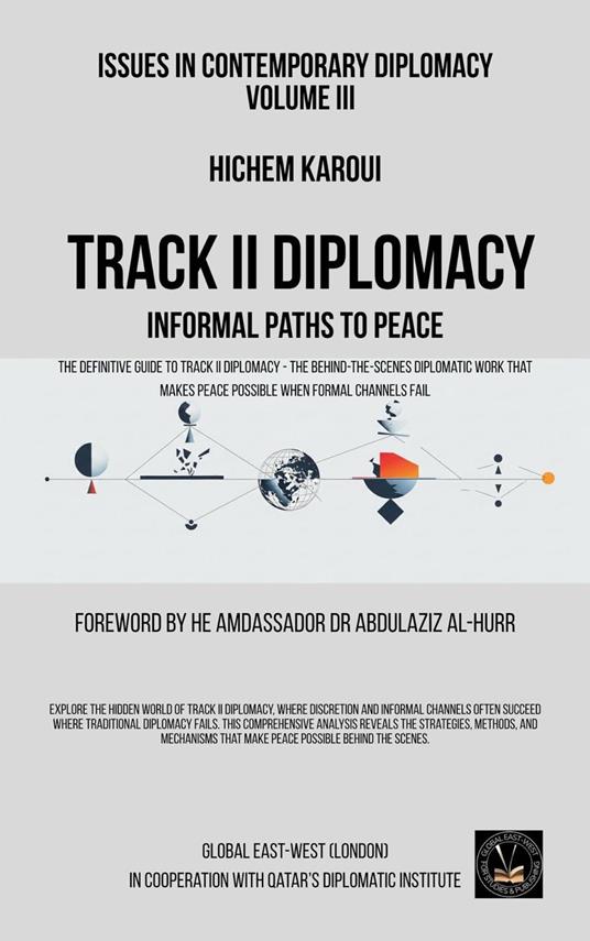 Issues in Contemporary Diplomacy (III): Track II Diplomacy: Informal Paths To Peace