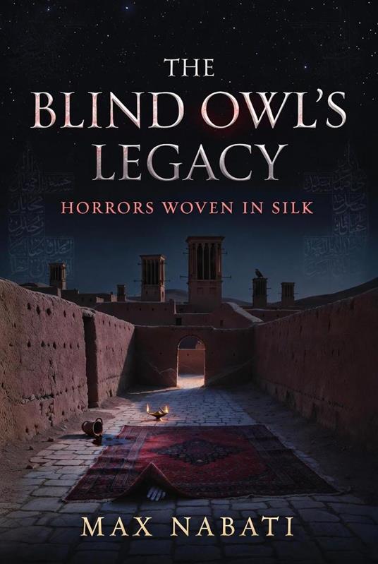 The Blind Owl's Legacy: Horrors Woven in Silk