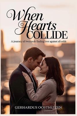 When Hearts Collide - Gerhardus Oosthuizen - cover