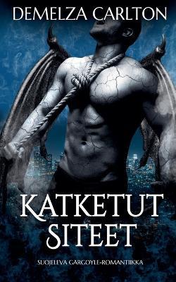 Katketut Siteet: Suojeleva Gargoyle-Romantiikka - Demelza Carlton - cover