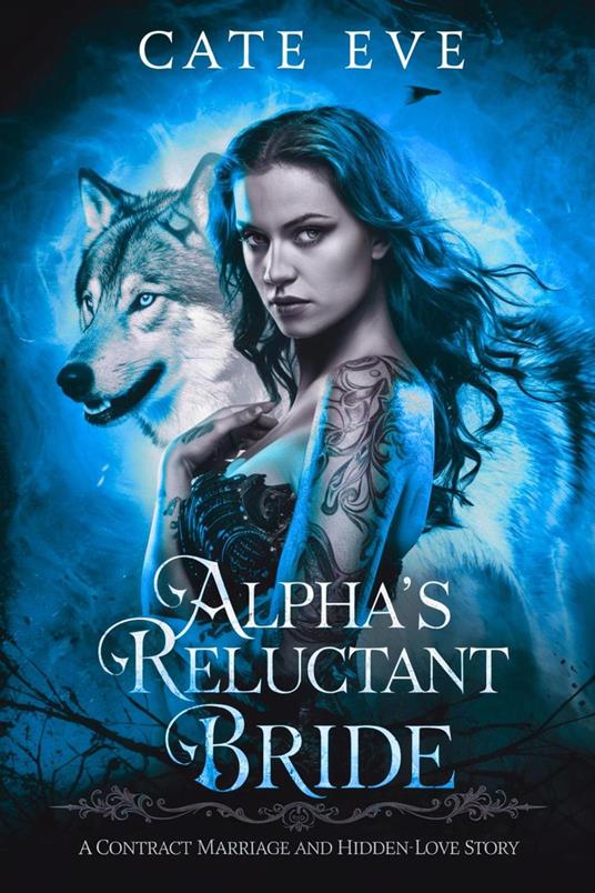 Alpha's Reluctant Bride : A Contract Marriage and Hidden-Love Story