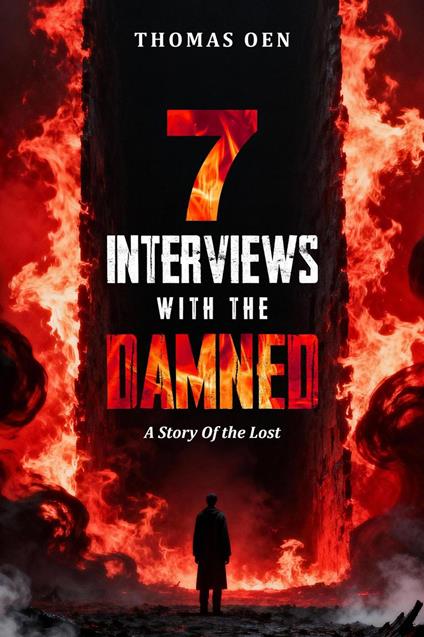 7 Interviews with the Damned