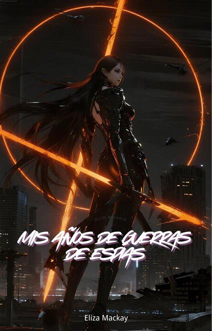 Mis Años de Guerras de Espías