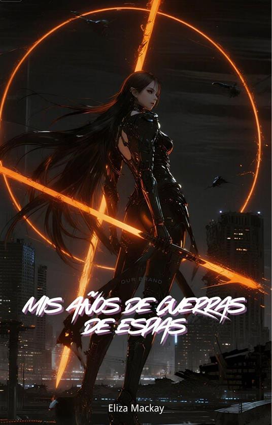Mis Años de Guerras de Espías