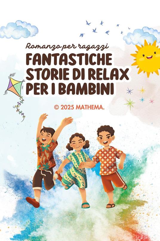 Fantastiche Storie di Relax Per i Bambini - Mathema - ebook