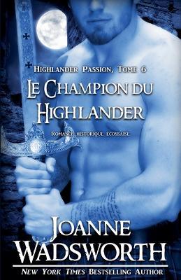 Le Champion du Highlander: Romance historique écossaise - Joanne Wadsworth - cover