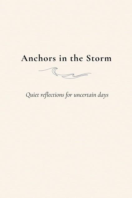 Anchors in the Storm