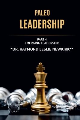Paleo Leadership Part 4 - Raymond Leslie Newkirk - cover