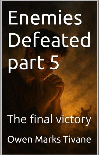 Enemies defeated part 5: The final victory