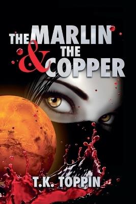 The Marlin & The Copper - T K Toppin - cover