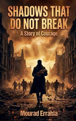 Shadows That Do Not Break - Mourad Errahla - cover