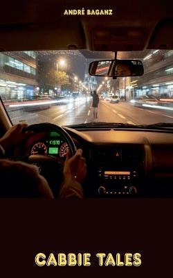 Cabbie Tales - André Baganz - cover