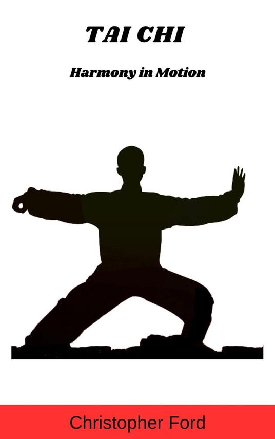 Tai Chi: Harmony in Motion