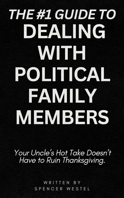 The #1 Guide to Dealing with Political Family Members