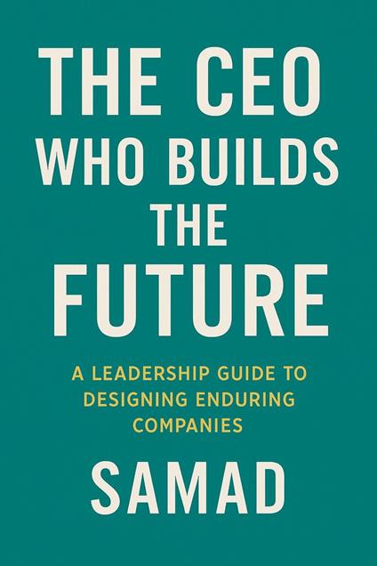 The CEO Who Builds the Future