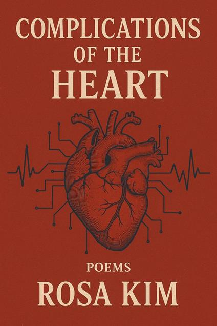 Complications of the Heart - Rosa Kim - ebook