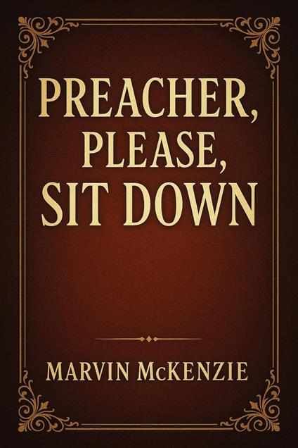 Preacher, Please, Sit Down