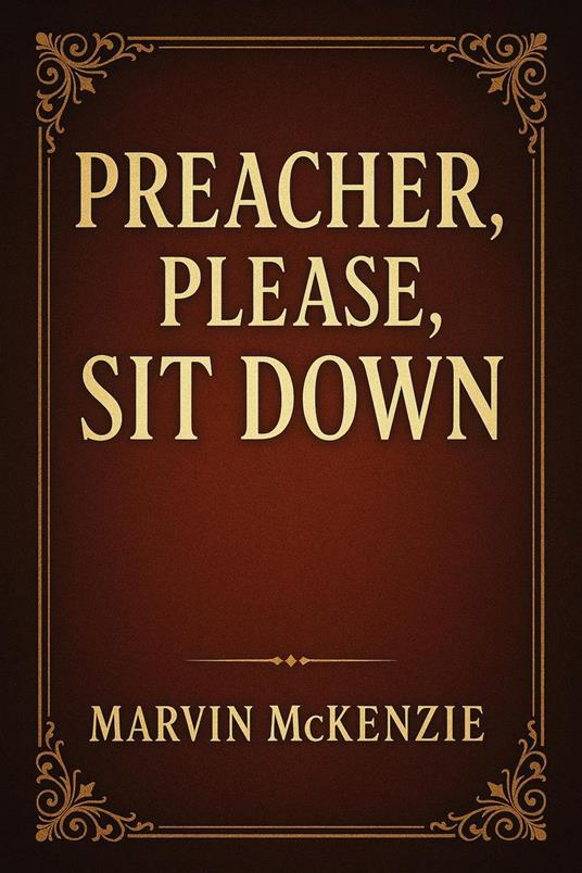 Preacher, Please, Sit Down