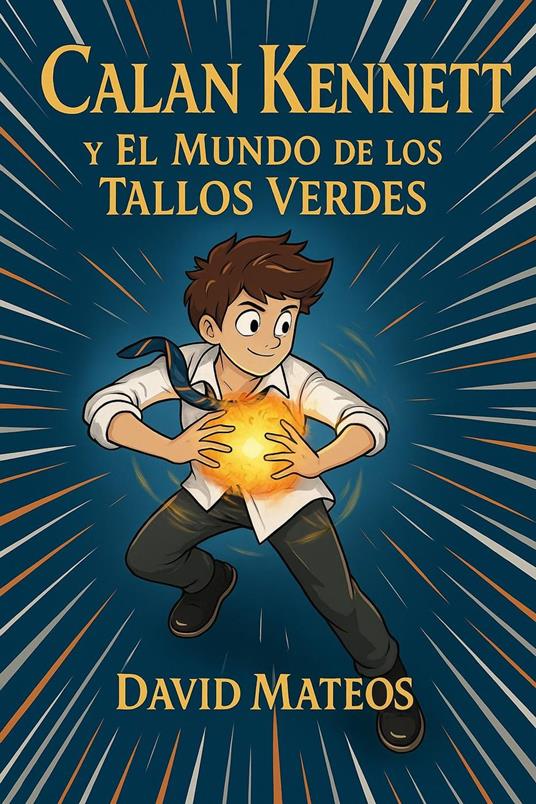 Calan Kennett y el Mundo de los Tallos Verdes - David Mateos Pascual - ebook