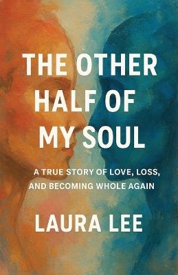 The Other Half of My Soul - Laura Lee - cover