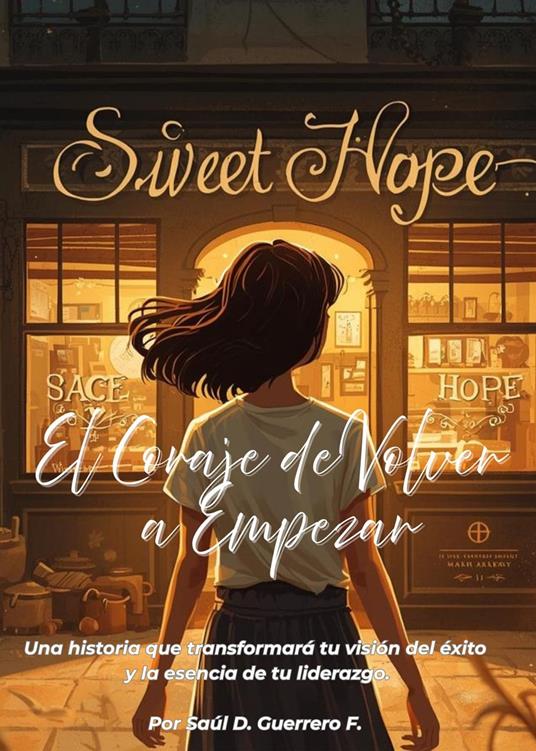 El Coraje de Volver a Empezar - Saul D. Guerrero F. - ebook