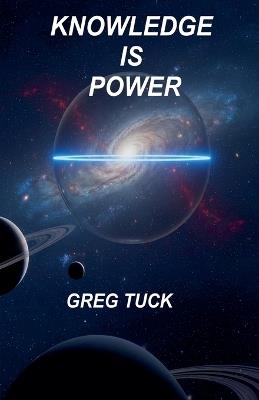 Knowledge is Power - Greg Tuck - cover