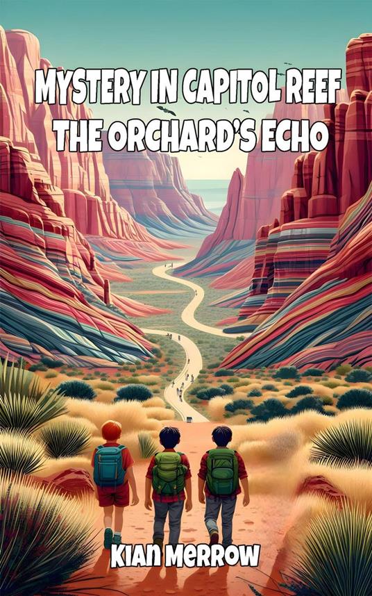 Mystery in Capitol Reef: The Orchard’s Echo - Kian Merrow - ebook