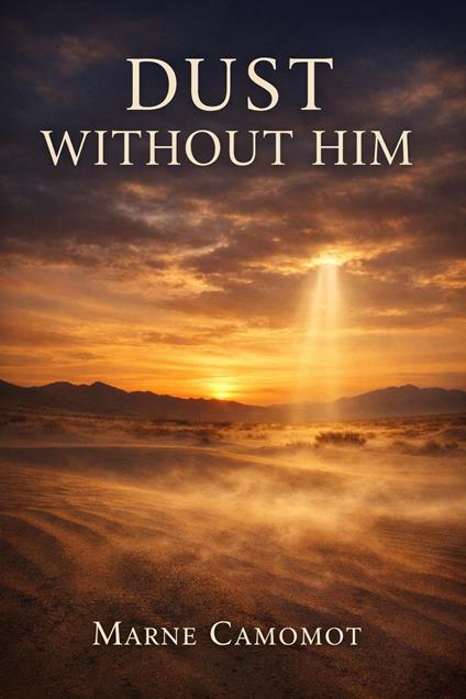 Dust Without Him
