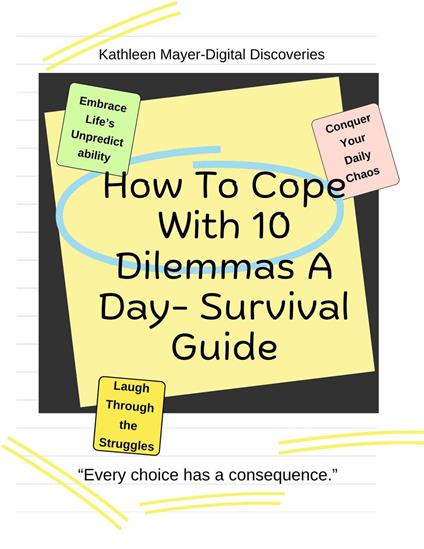 How To Cope With 10 Dilemmas Survival Guide