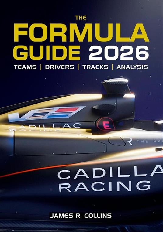 The Formula Guide 2026: An Insider’s Guide to the 2026 Formula One Season