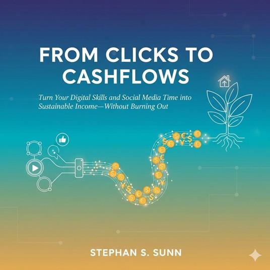 From Clicks to Cashflow