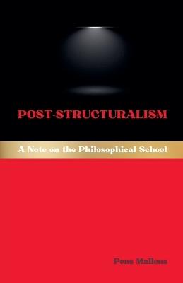 Post-Structuralism: A Note on the Philosophical School - Pons Malleus - cover